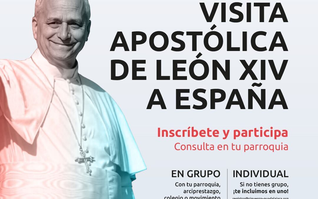 La Diócesis de Sigüenza-Guadalajara organiza la participación en la visita apostólica del Papa León XIV a Madrid